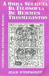A Obra Secreta da Filosofia de Hermes Trismegistos