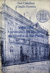 Amizade, a Primeira Loja Maçónica em SP