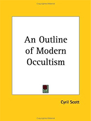 An Outline of Modern Occultism