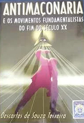 Antimoçonaria e os Movimentos Fundamentalistas do Fim do Século XX