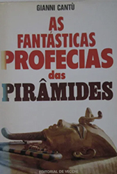 As Fantásticas Profecias das Pirâmides