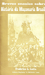 Breves Ensaios sobre a História da Maçonaria no Brasil