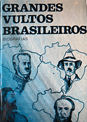 Grandes Vultos Brasileiros