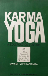 Karma Yoga A Educação da Vontade