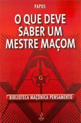 O Que Deve Saber um Mestre Maçom