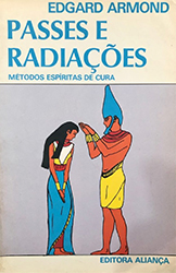 Passes e Radiações -Métodos Espiritas de Cura