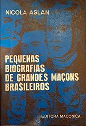 Pequenas Biografias de Grandes Maçons Brasileiros